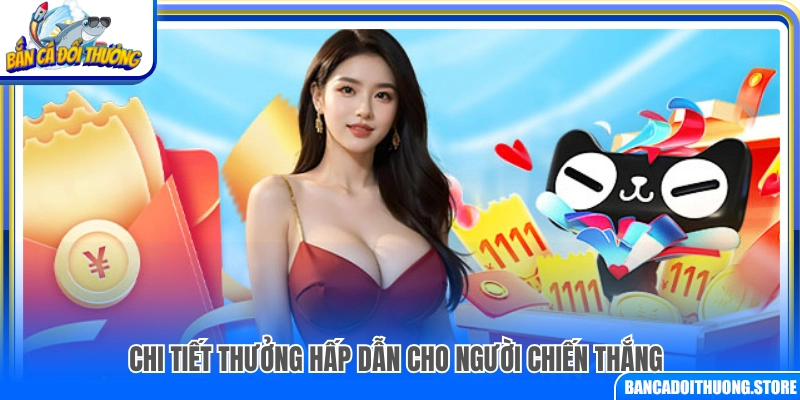 Các phần thưởng giá trị dành cho người chiến thắng